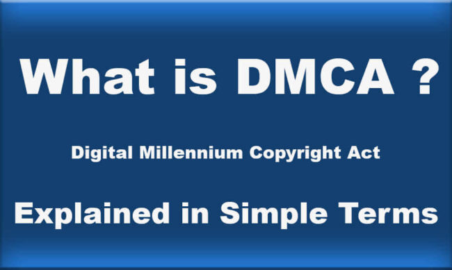 What is DMCA explain in simple terms for everyone to understand